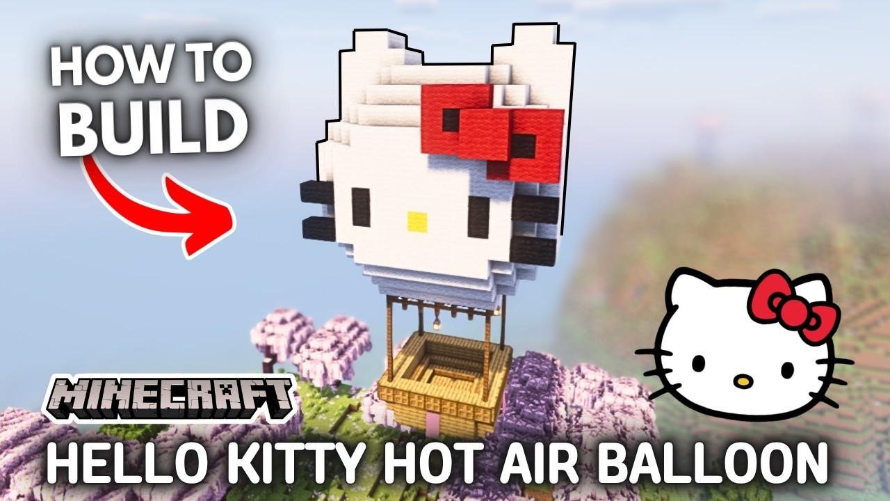 Minecraft: Build Hello Kitty's Hot Air Balloon